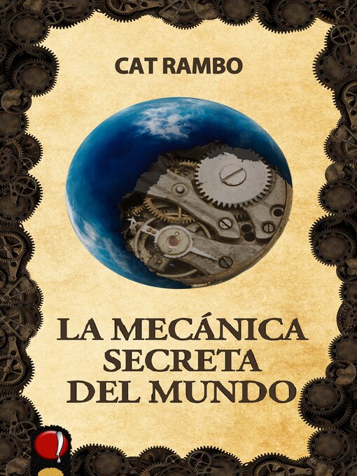 Detalles del título La mecánica secreta del mundo de Cat Rambo - Lista de espera
